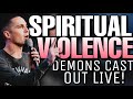 Casting out demons LIVE