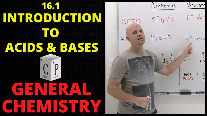16.1 Introduction to Acids and Bases | General Che...