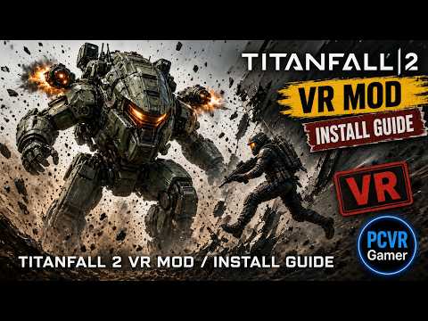 How to Install Titanfall 2 VR Mod 1.0 (Easy 2026 Guide)