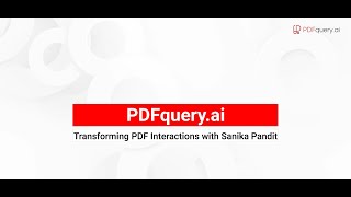 Transforming PDF Interactions: A Deep Dive with Sanika Pandit | PDFquery.ai Insights