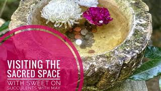 A Walking Tour of The Sacred Space, Santa Barbara County, California