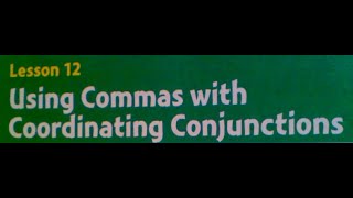 Carpenter--Lesson 12 Using Commas with Coordinating Conjunctions