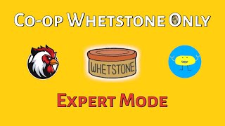 Co-op Whetstone Only REMASTERED (Stream 2) Ft. @Chickeninja42