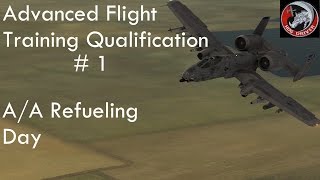DCS - A10c - Advanced Flight Training Qualification - 01 - Air to Air Refueling Day