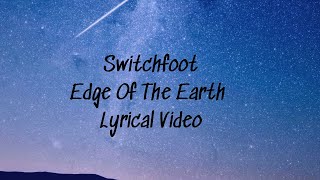 Switchfoot- The Edge Of The Earth