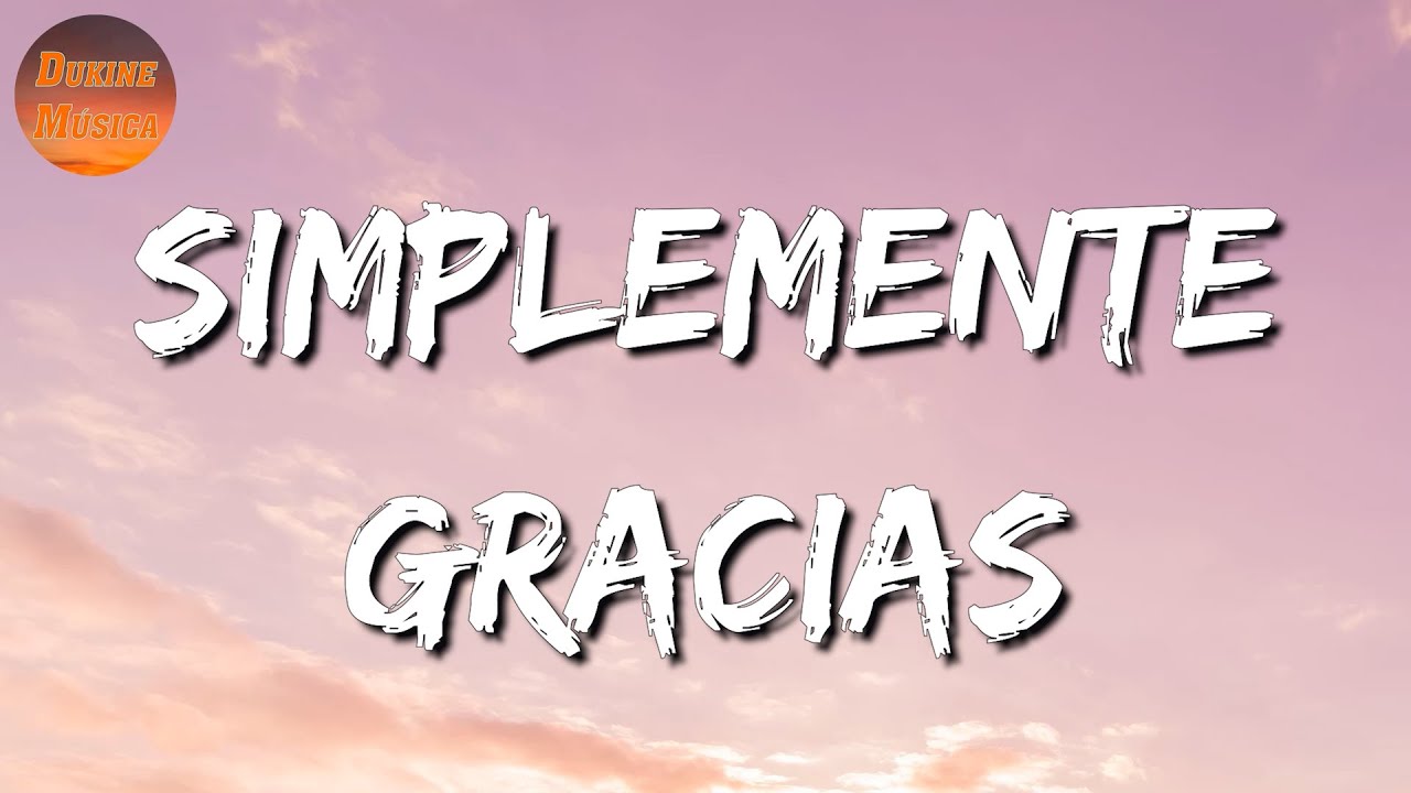 Calibre 50 - Simplemente Gracias (Letra\Lyric) - YouTube