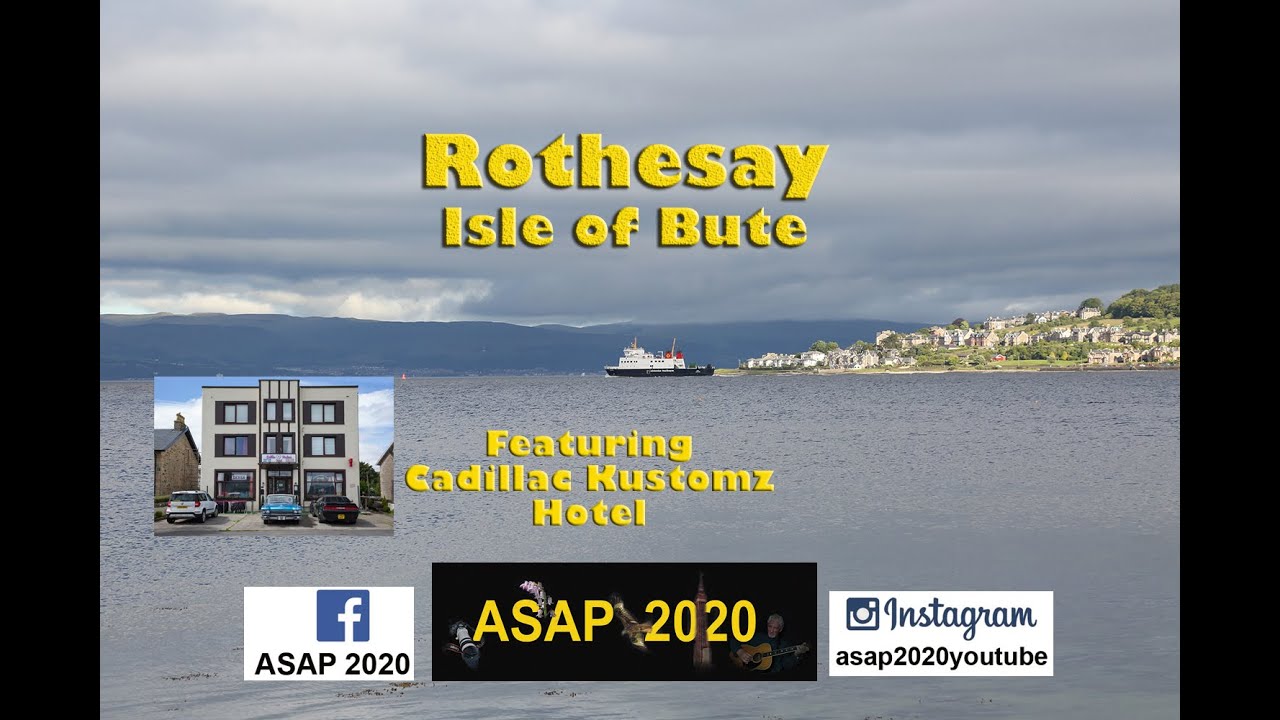 Rothesay Isle of Bute & Cadillac Kustomz Hotel YouTube Rothesay Isle of Bute & Cadillac Kustomz Hotel YouTube