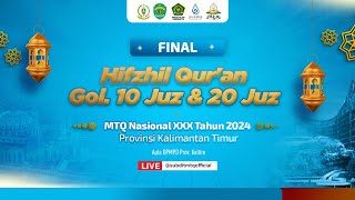 FINAL !! MTQN 2024 KALTIM | HIFZHIL QUR'AN GOL 10 JUZ & 20 JUZ TILAWAH |VENUE AULA DPMPD PROV KALTIM