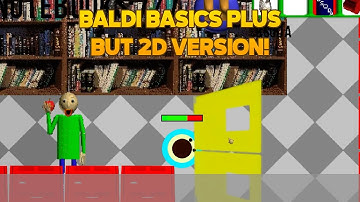 2D Version! | Baldi
