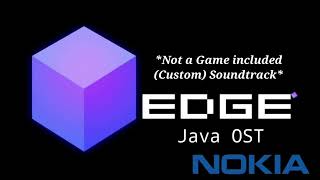 EDGE Java (Custom) OST: EDGE Remastered [Nokia Version]