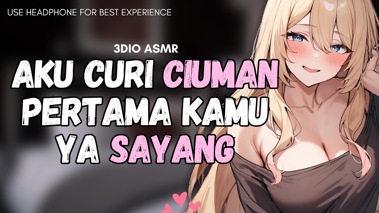 [3DIO] Ciuman Pertama Dari Pacar || ASMR Roleplay Girlfriend Indonesia [Whispering] [Kiss] [F4A/F4M]