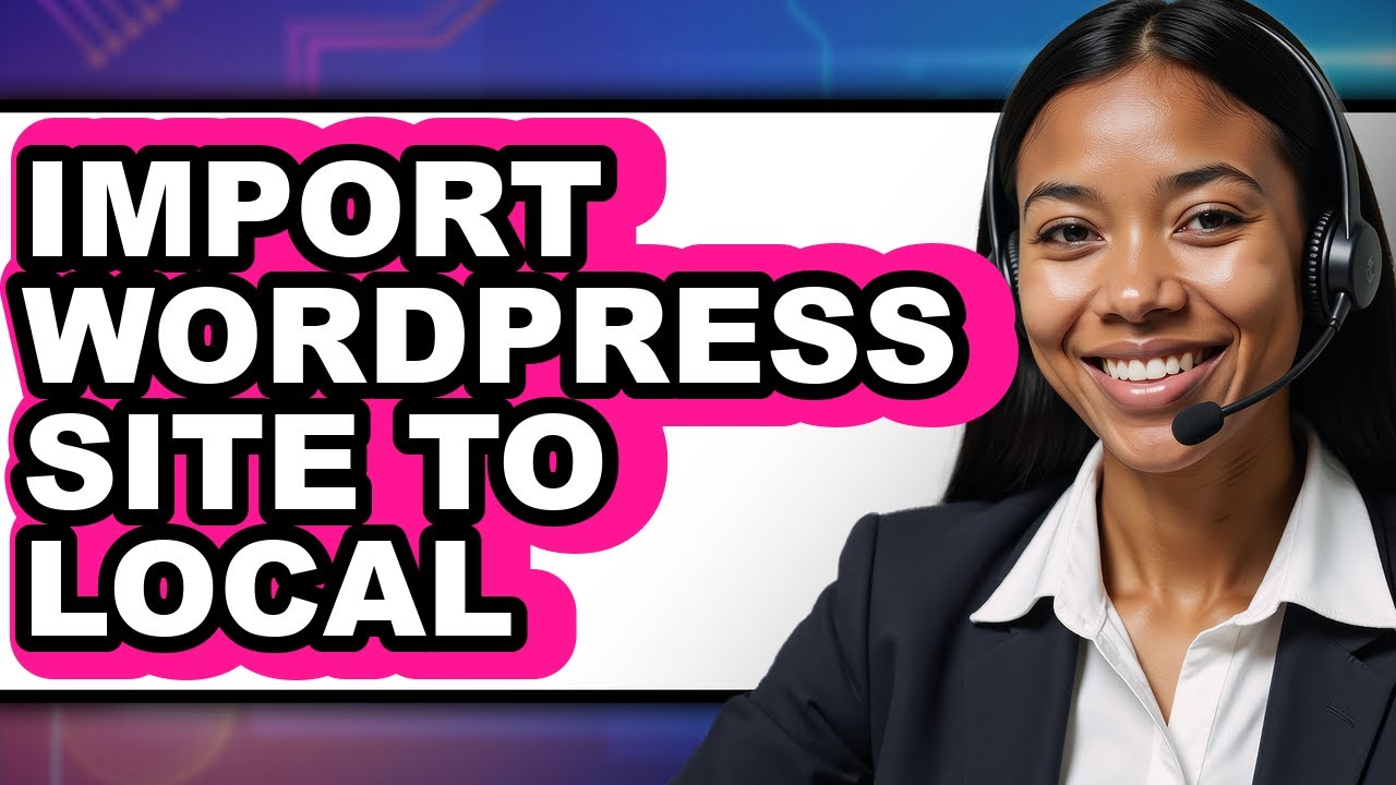 How to Import Wordpress Site to Local (easy Method)