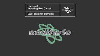 Hardsoul featuring Ron Carroll - Back Together (Moplen Extended Remix)