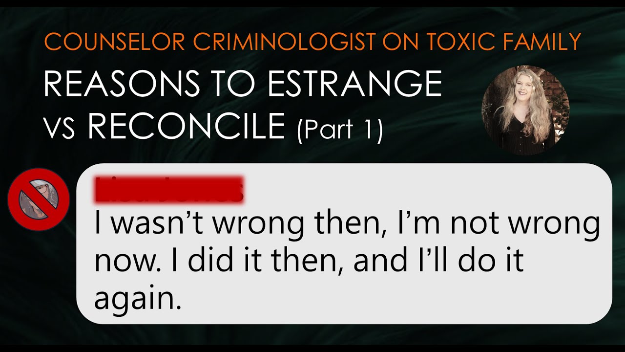 IF WE CAN’T AGREE ON WHY WE’RE ESTRANGED, HOW ARE WE GOING TO AGREE ON HOW TO RECONCILE?  PART 1