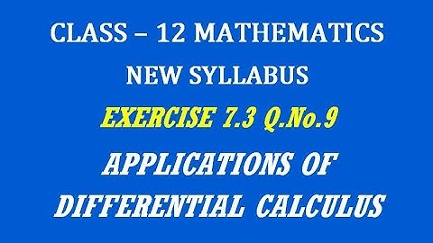 TN 12th Maths / Applications of Differential Calculus  / Exercise 7.3 Q.No. 9