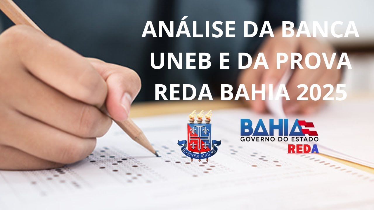Analise da Prova do Reda Bahia 2025 - Banca UNEB - Perfil da prova e da ...