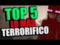 TOP 5 lo más TERRORÍFICO de MINECRAFT