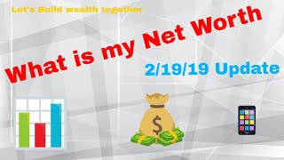 What Is My Current Net Worth? February 2019 Profile