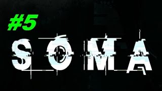 SOMA Прохождение #5 СТАНЦИЯ ТЭТА SOMA Прохождение #5 СТАНЦИЯ ТЭТА