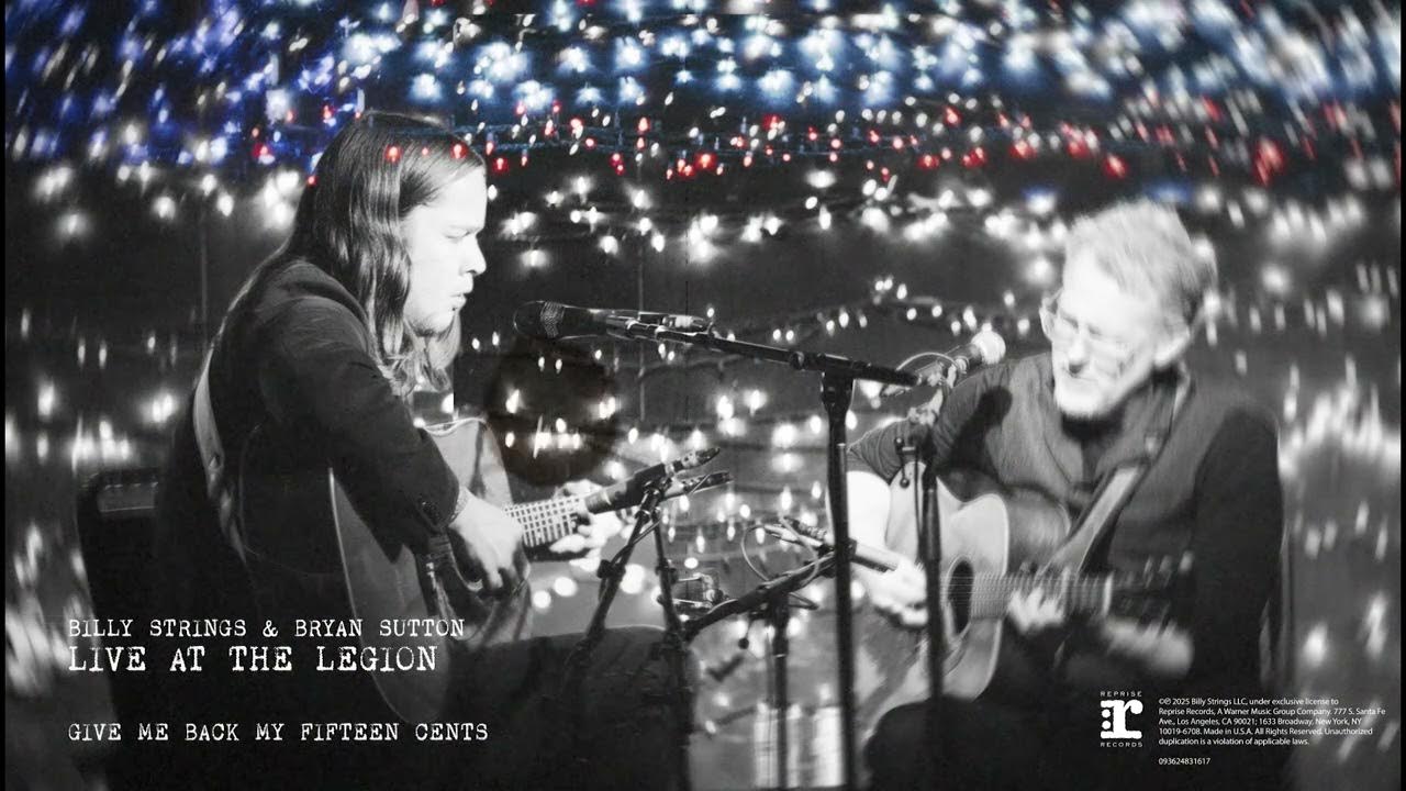 Billy Strings & Bryan Sutton - Give Me Back My Fifteen Cents (Live At The American Legion Post 82) Billy Strings & Bryan Sutton - Give Me Back My Fifteen Cents (Live At The American Legion Post 82)