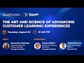 The Art and Science of Advancing Customer Learning Experiences | Webinar Teaser | Thought Industries