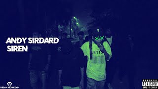 ANDY SIRDARD - SIREN | (OFFICIAL MUSIC VIDEO) | HOT DRIP | DON | 2022