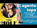 El agente topo - Análisis psicológico