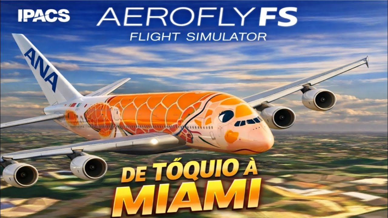 De Tóquio à Miami no A380 da ANA 🐢✈️ | Aerofly FS