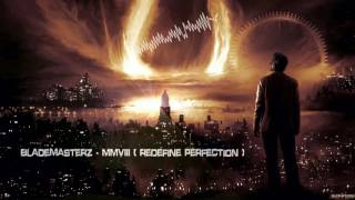 Blademasterz (aka. Brennan Heart) - MMVIII (Redefine Perfection) [HQ Edit]