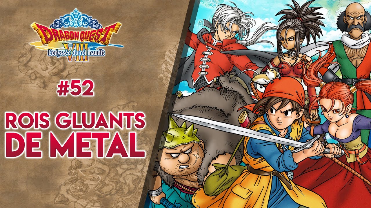 DRAGON QUEST VIII 52 ROIS GLUANTS DE MÉTAL YouTube