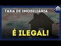 TAXA DE CESSÃO ILEGAL: Construtora NÃO PODE COBRAR a taxa para transferir seu imóvel!