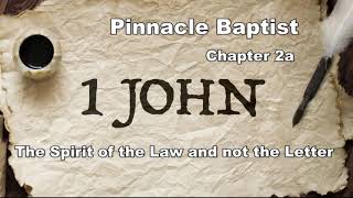 PBC   Book of I John Chapter 2a The Spirit of the Law and not the Letter