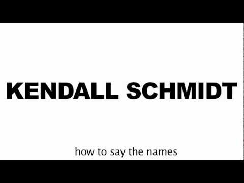 HOW TO SAY "KENDALL SCHMIDT"