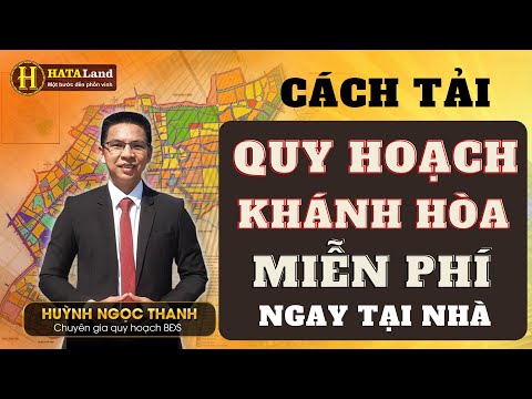 Video ✅ HƯỚNG DẪN TẢI BẢN ĐỒ QUY HOẠCH KHÁNH HÒA MIỄN PHÍ |... - youtube
