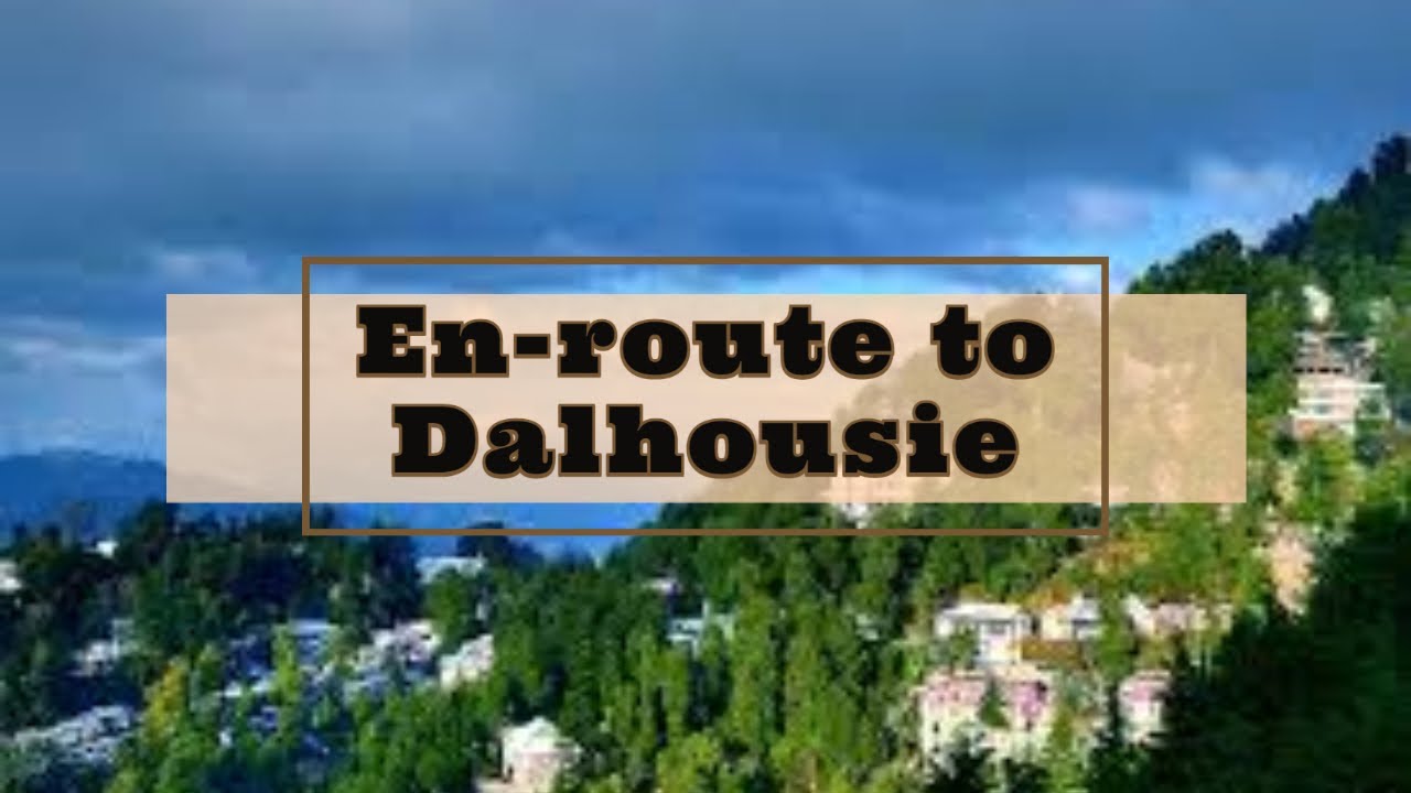 EnRoute To Dalhousie Himachal Pradesh Ep. 14K 