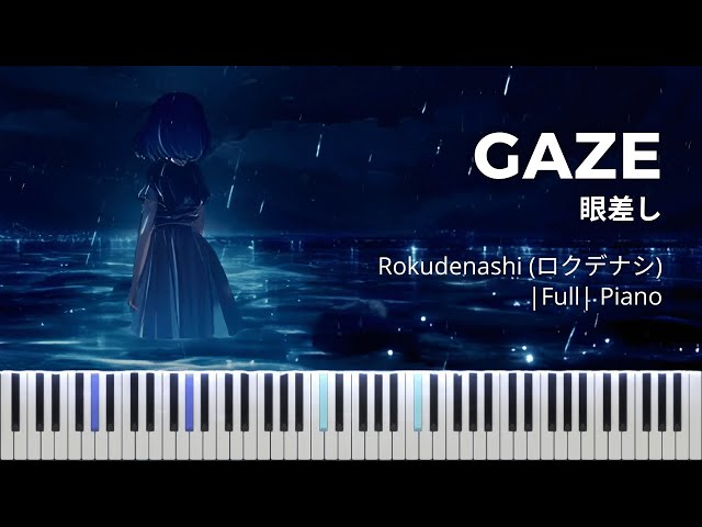 Rokudenashi - Gaze | ロクデナシ「眼差し」| Piano | Full class=