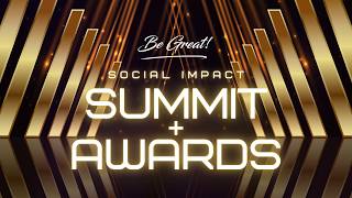 2025 Be Great! Social Impact Summit + Awards Recap