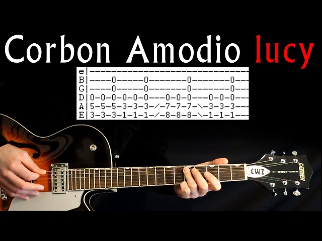 Corbon Amodio lucy Guitar Lesson / Guitar Tab / Guitar Tabs / Guitar Chords / Lucy~ Cover