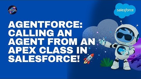 Agentforce: Calling an Agent from an Apex Class in Salesforce! 🚀