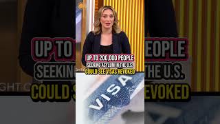 Trump administration considers revoking visas of up to 200,000 people seeking asylum #shorts