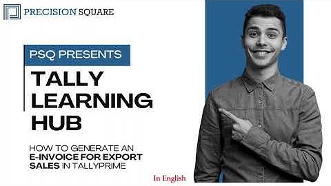 How to Generate an e-Invoice for Export Sales in TallyPrime?