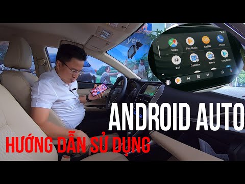 HƯỚNG DẪN CÀI ĐẶT ANDROID AUTO THÀNH CÔNG 100% Cho Tất Cả Các Xe Ô Tô (Kèm File Cài Đặt)