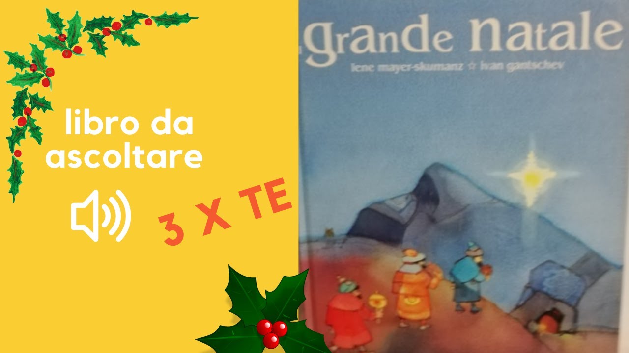 Il grande Natale, un dolce libro di Natale letto per voi che racconta ...