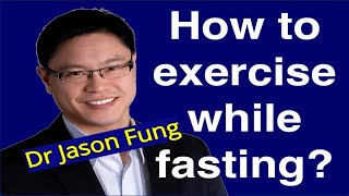 🩺 How to Exercise While Fasting? Dr Jason Fung🩺#intermittentfasting