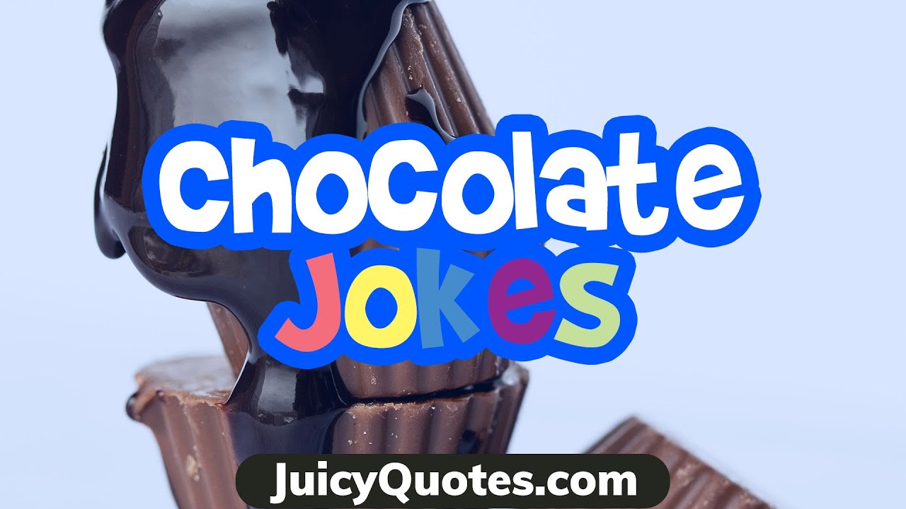 Funny Chocolate Jokes and Puns Have a Yummy Laugh YouTube