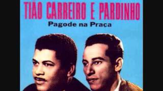 Tião Carreiro & Pardinho - Pagode na Praça (1967)