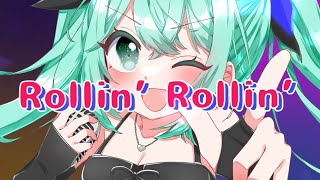 【初音ミク】Rollin’ Rollin’【オリジナル曲】