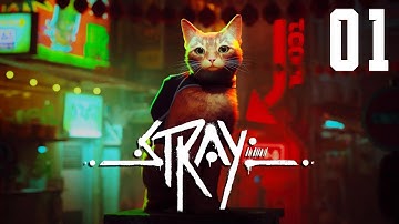 STRAY GAMEPLAY WALKTHROUGH Part 1 - Life As a Cat