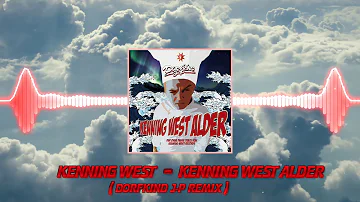 Kenning West - Kenning West Alder (Dorfkind J-P Remix)