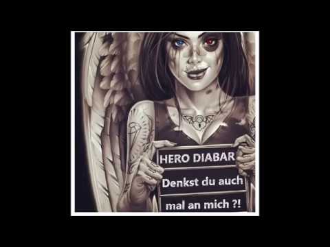 HERO & DIABAR - Denkst du auch mal an mich ?! (Official Video)
